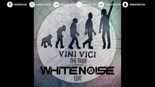 Vini Vici - The Tribe (WHITENO1SE Edit) **FREE DOWNLOAD**