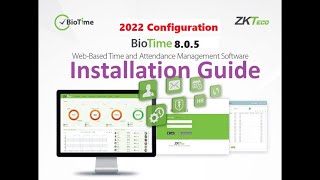 ZKteco Attendance Software BioTime 8.0.5 تم تحديث دليل التثبيت والتكوين الكامل لعام 2022