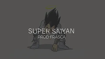 "Super Saiyan" - Drake type beat[prod.frasca]
