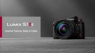 LUMIX S1IIE | Essential Features, Ready to Create.