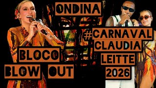 #05.2 CARNAVAL CLAUDIA LEITTE 2026 | BLOW OUT (SEXTA) | part. Bob Na Voz