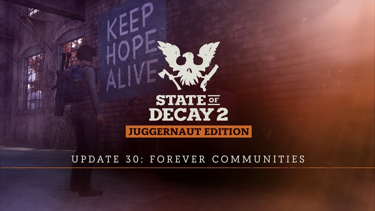 Update 2.0 is Live! - State of Decay