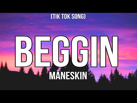 Måneskin - Beggin'