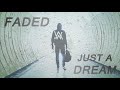 Just A Faded Dream   Alan Walker x Nelly