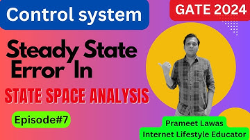 Steady State error in State Space Representation of Control System-Episode#7#gate#btech#engineering