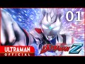 ULTRAMAN Z Episode 1 (New) "Chant My Name!" -Official-