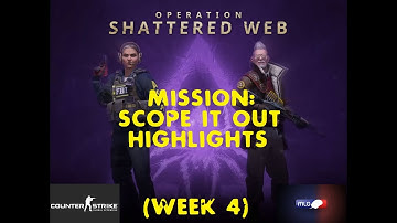 Counter-Strike:Global Offensive (Shattered Web Week 4) Mission: "Scope It Out"