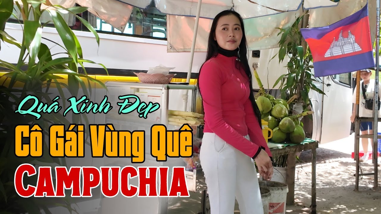 Em Gái Xinh Đẹp vùng quê CAMPUCHIA muốn theo Youtuber về VIỆT NAM đi chơi