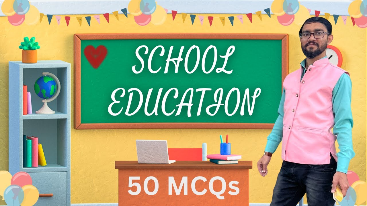 SCHOOL EDUCATION, NEP 2020, RTE Act, Teaching Exams, CBSE DRQ, CTET, KVS, Education System | MK Sir