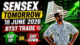 📈 SENSEX Tomorrow Prediction | 18 June 2026 | BTST Trade Setup | Gap Up or Gap Down? 🔥