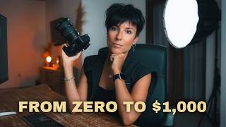 How I'd Make My First $1,000 as a COMPLETE Beginner Photographer (step by step)