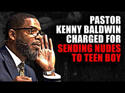 IFB Pastor Kenny Baldwin Charged for Sending Explicit Photos to Teen Boy