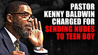 IFB Pastor Kenny Baldwin Charged for Sending Explicit Photos to Teen Boy screenshot 4