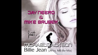 Jay Neero & Mike Brubek feat. Michael Jackson - Billie Jean (JN vs. MB Re-Mix)