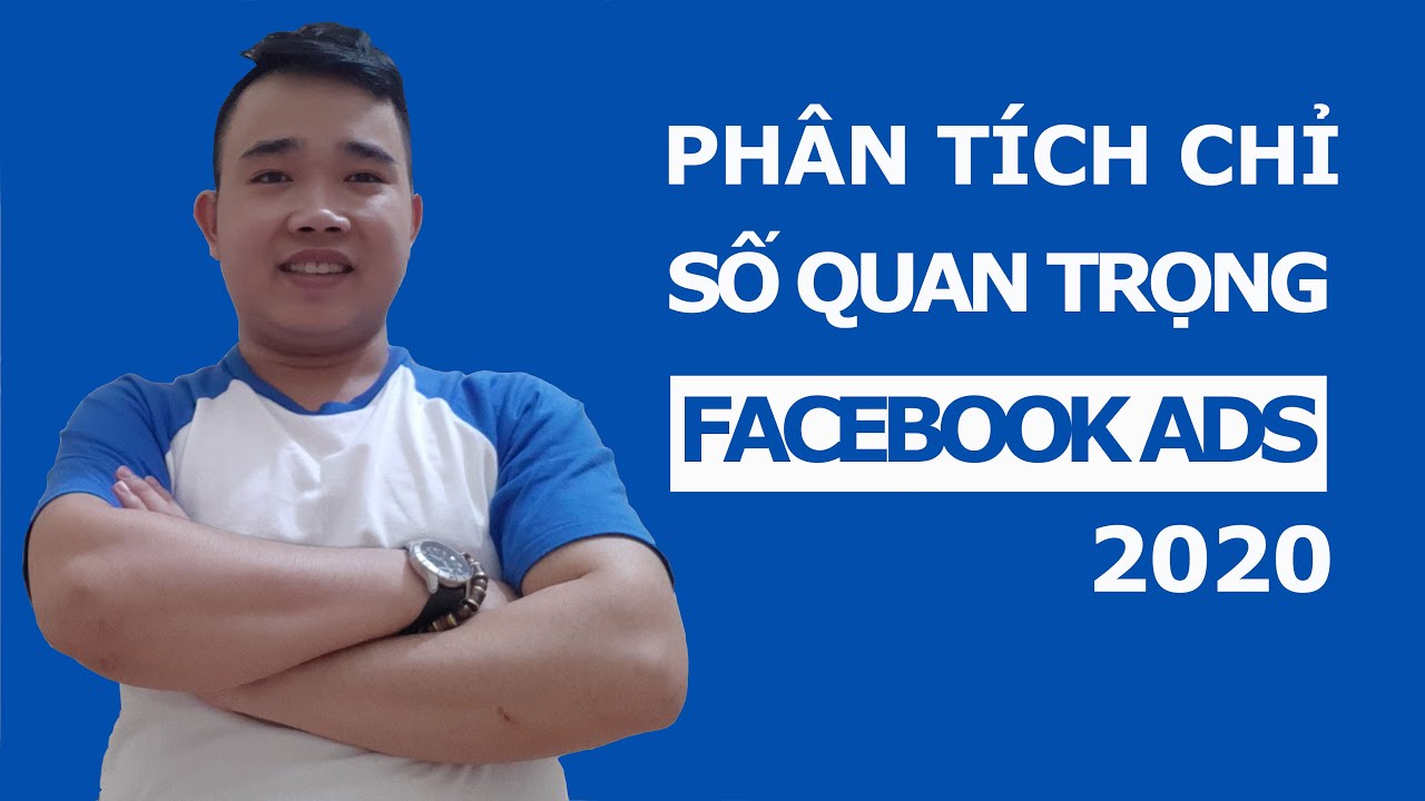 Phân Tích Các Chỉ Số Quảng Cáo Facebook Ads Hiệu Quả - Facebook Ads 2021