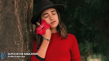 Gryffin & salem ilese - Glitch In The Simulation