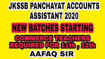 JKSSB PANCHAYAT ACCOUNTS ASSISTANT NEW ONLINE BATCH / COMMERCE TEACHERS REQUIRED /BY AAFAQ SIR