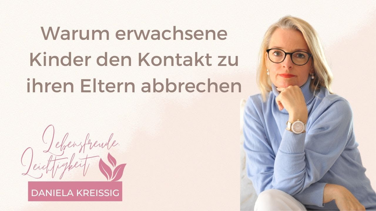 Warum erwachsene Kinder den Kontakt zu ihren Eltern abbrechen