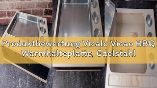 Produktbewertung Vicalo Vicao BBQ Warmhalteplatte, Edelstahl Grill Plate Wärmebehälter für Speisen,