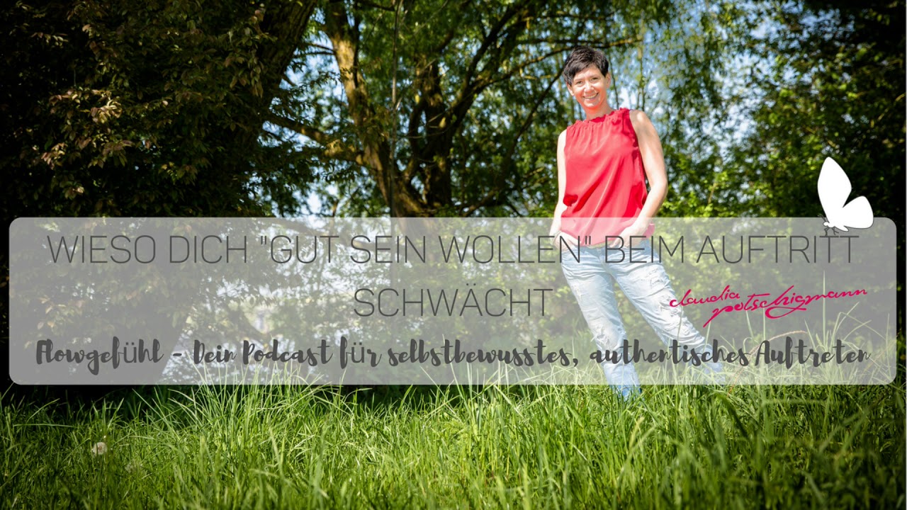 Wieso Dich "gut sein wollen" bei Deinem Auftritt schwächt