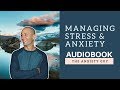 Managing Stress & Anxiety: ULTIMATE ANXIETY GUY GUIDE (Audiobook)