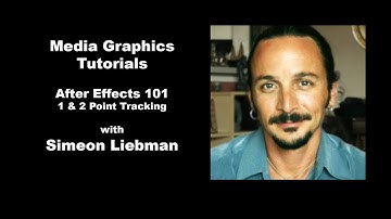 After Effects 101 - 1 & 2 Point Motion Tracking