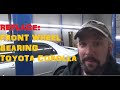 Replace Front Wheel Bearing - Toyota Corolla