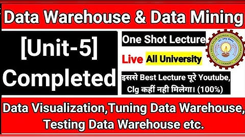 Data Warehouse And Data Mining Aktu Unit 5 |Data Visualization |Tuning Data & Testing Data Warehouse