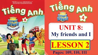 Tiếng Anh 4,  smart start, Unit 8 My friends and I, Lesson 2, studentbook | Learn English with me