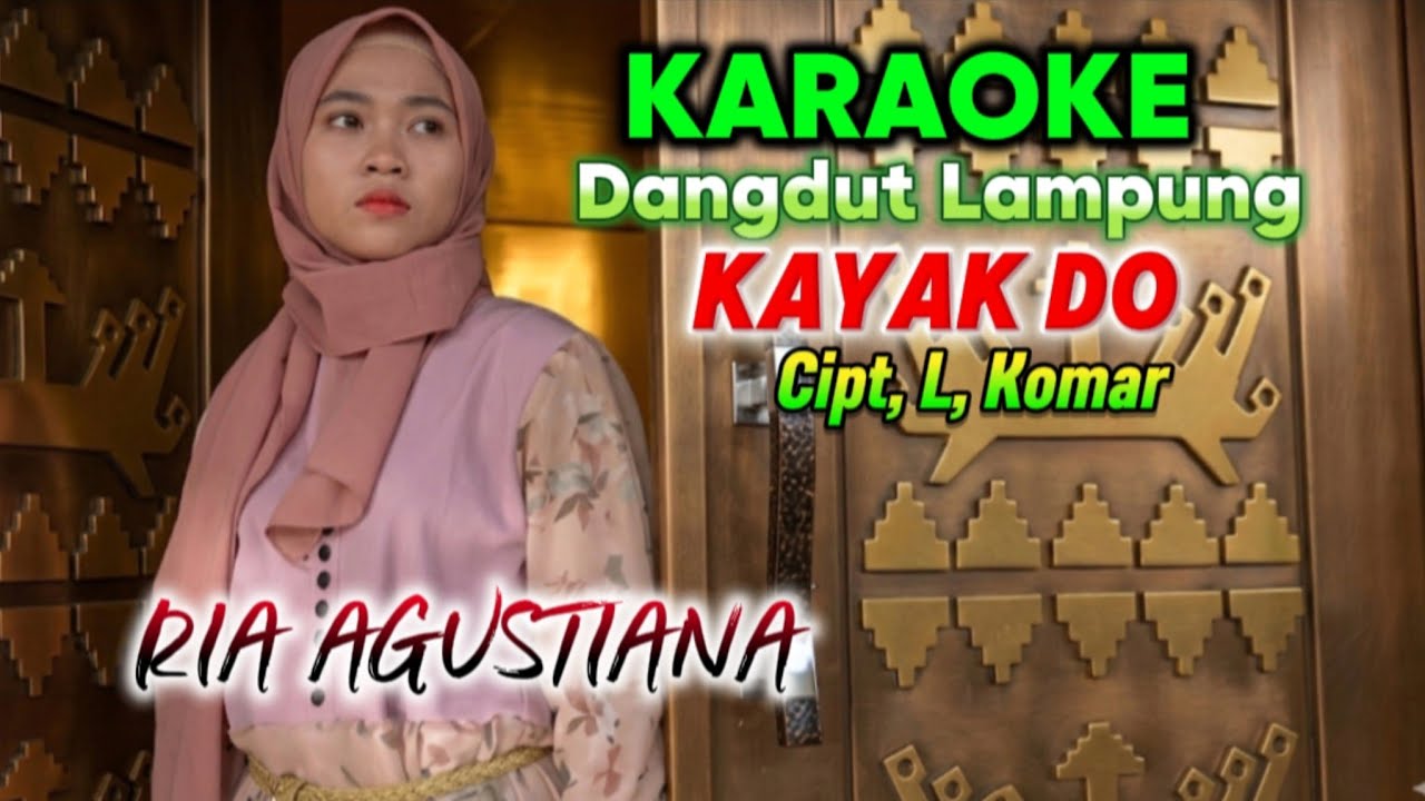 Karaoke. KAYAK DO. Cipt, L. Komar / Voc, Ria Agustiana