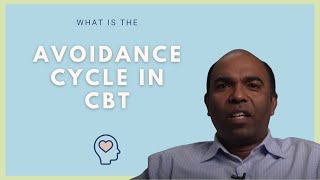 The Avoidance Cycle in CBT - Ontario Structured Psychotherapy (OSP) - Free CBT in Ontario