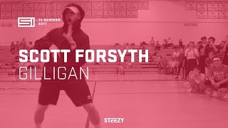 Scott Forsyth - Gilligan | SI 13 Summer | STEEZY.CO
