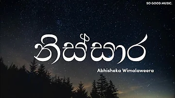 Nissara ( නිස්සාර ) | Lyrics | Abhisheka wimalaweera