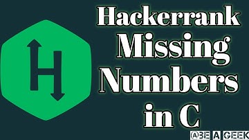 Missing numbers hackerrank solution in C @ BE A GEEK | Hindi |