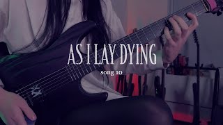 AS I LAY DYING - Song 10 (guitar cover)