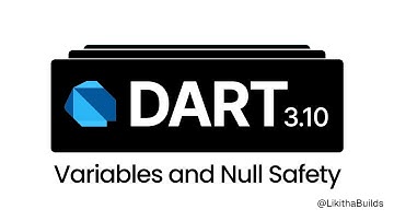Variables and Null Safety in Dart | Beginner Friendly
