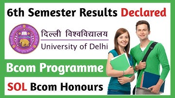 Sol 6th Semester Results Declared || Bcom Programme Bcom Honours all Results Will be Declared 2022