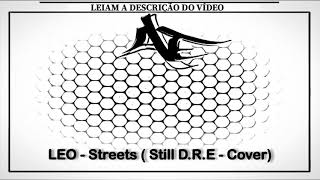 LEO - Streets ( Still D.R.E - Cover ) Resimi