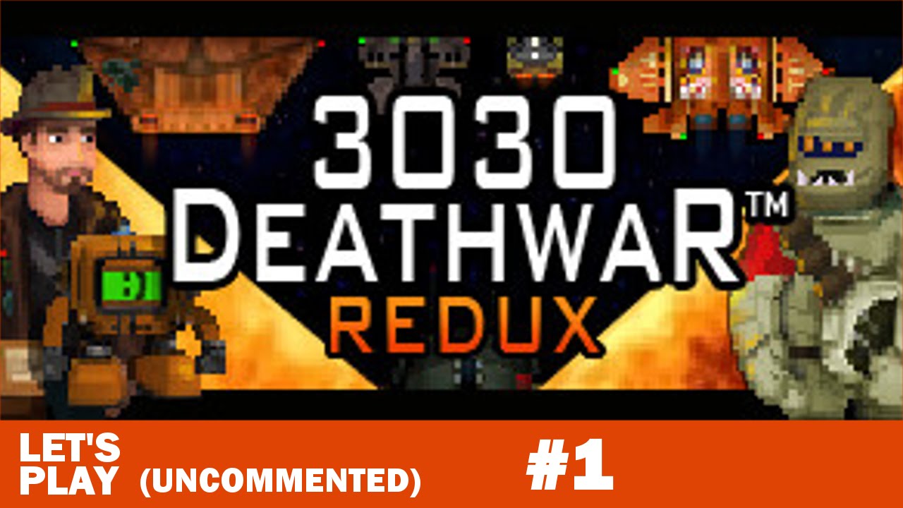 3030 Deathwar Redux Gameplay #1
