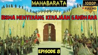 BISMA MENYERANG KERAJAAN GANDHARA‼️ ALUR CERITA FILM MAHABHARATA EPISODE 8