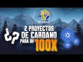 🔥2 CRIPTOMONEDAS de Cardano para un 💯x