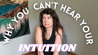 7 Reasons You Can't Hear Your Intuition