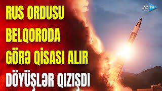 Rusiya “İskəndər”ləri işə saldı, yeni ərazilər ələ keçirildi: vəziyyət gərgindir