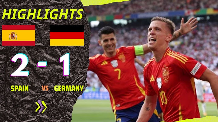 EURO 2024 - TÂY BAN NHA VS ĐỨC: BÙNG NỔ BỮA TIỆC SIÊU TẤN CÔNG