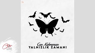 Can Kahraman - Yalnızlık Zamanı