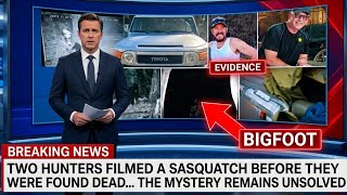 Two Hunters Filmed a Sasquatch Before They Were Found Dead... The Mystery Remains Unsolved
