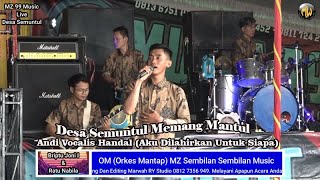 Download lagu ANDI VOCALIS (Aku Dilahirkan Untuk Siapa) Asep Irama Cover OM MZ 99 Music // Desa Semuntul