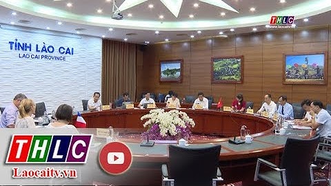 UBND tỉnh làm việc với Đoàn công tác Hội đồng vùng Nouvelle Aquitaine| THLC