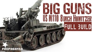 M110 BIG GUNS - FULL BUILD, PAINT & WEATHERING