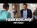 Terkedilmiş | Türk Dram Filmi | Full İzle